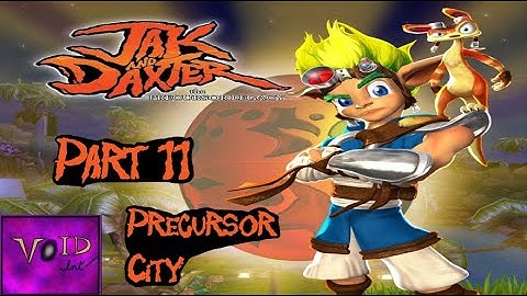 Void Ink Plays: Jak and Daxter: The Precursor Legacy Part 11: Precursor City
