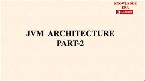 JVM Architecture Part-2