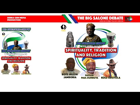 ⁣De Culture Show: Spirituality, Tradition And Religion -  Sierra Leone | 24 Aug 2021