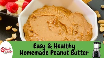 Easy Homemade Peanut Butter In Less Than 5 minutes | NO MORE Store-bought Preservative Peanut Butter