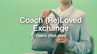 Coach (Re)Loved Exchange | Coach (Re)Loved - YouTube