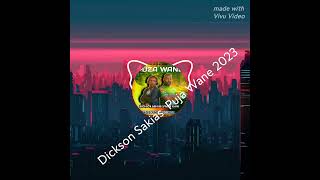 Dickson Sakias Music  (Puja Wane) 2023