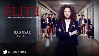 Bad Gyal - Fiebre | Elite Tráiler Song