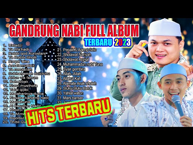 MANTAP POL ..!! FULL ALBUM GANDRUNG NABI HITS TERBARU 2023,SHOLAWAT PENYEJUK HATI TERBARU 2023 class=