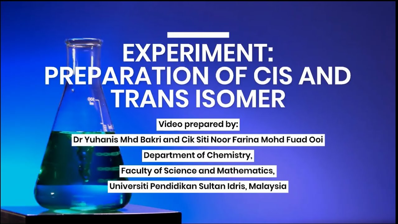 Preparation of cis trans isomer (Maleic acid to Fumaric Acid) and chemical properties. UPSI Malaysia