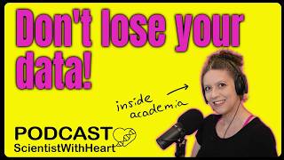 Ep20 Storage and organization of data, a complex task for scientists | ScientistWithHeart Podcast