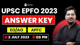 🔴UPSC EPFO 2023 Answer Key | UPSC EO 2023 Answer Key | UPSC APFC 2023 Answer Key | EPFO Answer Key