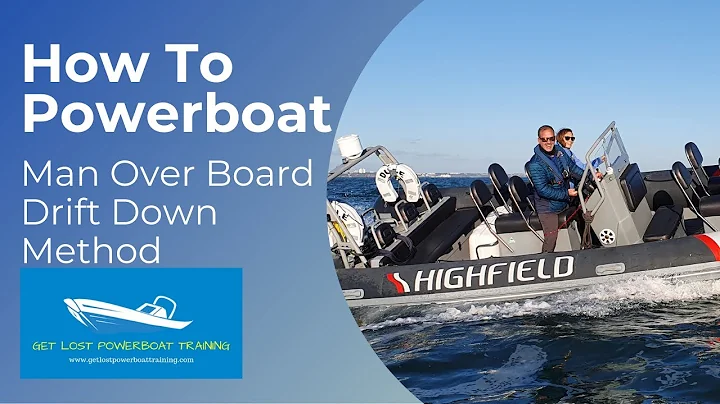 How To Powerboat - Man Over Board Drift Down Method