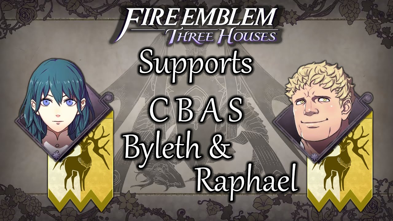 Fire Emblem Three Houses Byleth & Raphael Support Conversations