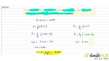 Divide Rs. 1050 among `A and C` such that A receives `2/5` as much as `B and C` together and B