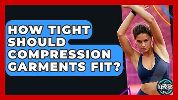 How Tight Should Compression Garments Fit? - Running Beyond Limits