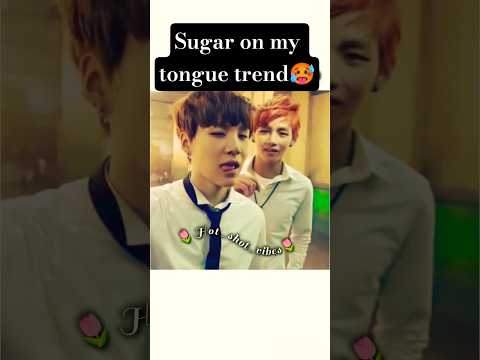 Sugar On My Tongue Trend Bts Suga Trend Bts Kpop Suga Btsmember Drama Dance Btsshorts Btstiktok Fyp