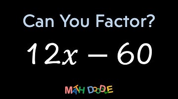 Factoring Polynomial “12𝑥 – 60” | Step-by-Step Algebra Solution - Math Doodle
