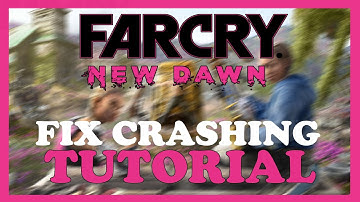 Farcry New Dawn – How to Fix Crashing, Lagging, Freezing – Complete Tutorial