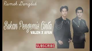 BUKAN PENGEMIS CINTA | VALEN DA7 X AFAN DA5 | #academy #indosiar @rumahdangdut794 