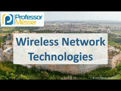 Wireless Network Technologies - CompTIA A+ 220-1101 - 2.3