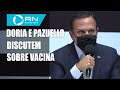 Doria e Pazuello discutem sobre vacina durante reunião