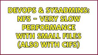 Celebrity DevOps & SysAdmins: NFS - Very slow performance with small files (Also with CIFS) Net Worth
