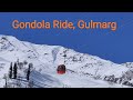 Gondola Ride | Phase 1 | Must do activity in Gulmarg | Kashmir in January 2021.