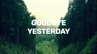 Elevation Rhythm - Goodbye Yesterday (LYRICS)
