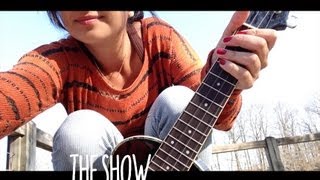 The Show, Lenka Ukulele