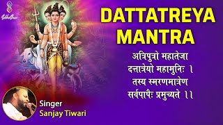 Powerful Dattatreya Mantra | Sanjay Tiwari  | 108 Chants |  Spiritual Growth & Divine Blessing