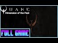 Quake Dimension of the Past *Full game* Gameplay playthrough (no commentary)