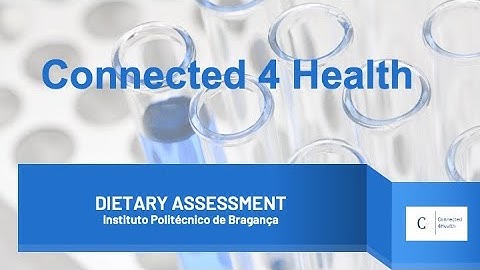 Module 2 - The Patient’s Assessment, Dietary Assessment: 24-hours-recall