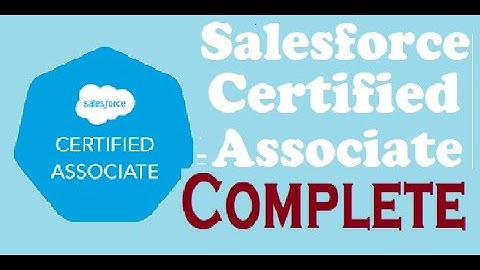 Complete Video of SALESFORCE CERTIFIED ASSOCIATE - Practice Questions & Answers