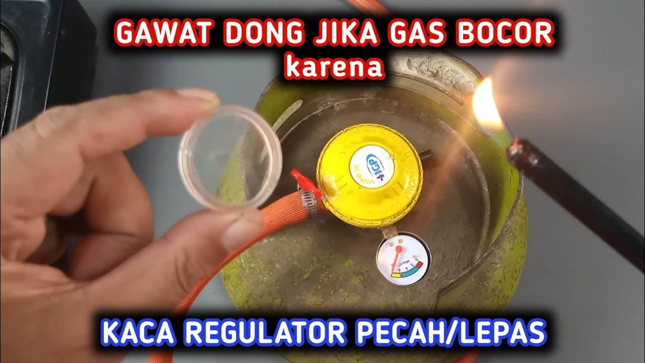 Inilah Resiko Jika Kaca Jarum Regulator Gas PECAH Atau DILEPAS - Uji Coba