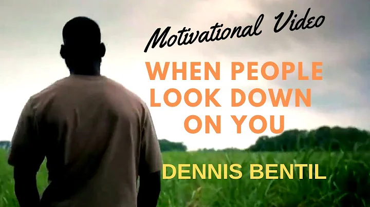 WHEN PEOPLE LOOK DOWN ON YOU - MOTIVATIONAL VIDEO