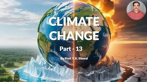 Climate Geology Class_7 Part_1 by Prof. T.K. Biswal, IIT BOMBAY