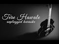 Tere hawale unplugged karaoke with lyrics  darksun productions  lal singh chaddha