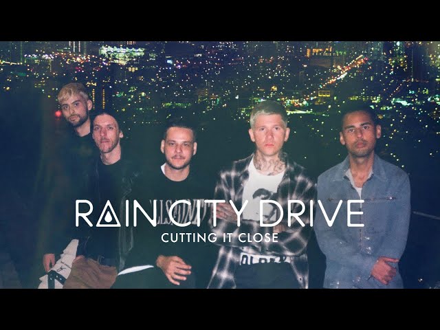 Rain City Drive - Cutting It Close (Official Music Video) class=