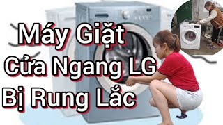 Máy giặt cửa ngang LG bị rung lắc | Cách kiểm tra và xử lý máy giặt cửa ngang LG bị rung lắc