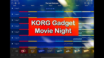 KORG Gadget - Let’s Make a Movie Soundtrack Style Project - Tutorial for the iPad