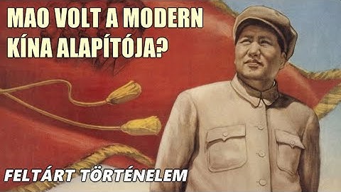 Mao volt a modern Kína alapítója? | Feltárt történelem