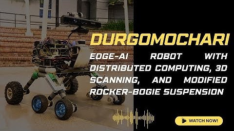 DURGOMOCHARI | Edge-AI Rescue Robot for Navigates Disaster Zones with 3D Scanning & Human Detection 