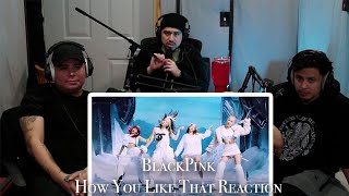 BLACKPINK HOW YOU LIKE THAT REACTION