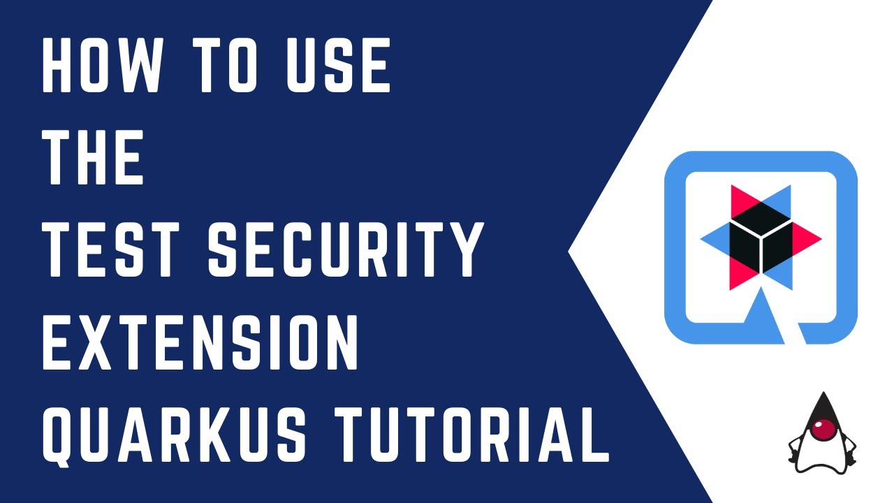 How to use the Test Security extension with Quarkus | Quarkus Tutorial ...