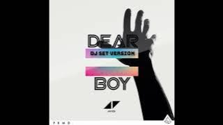 Avicii - Dear Boy (DJ Set Version)