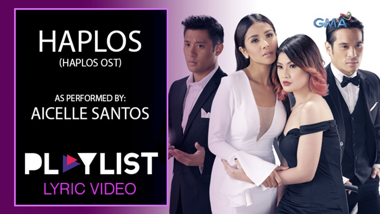 Playlist Lyric Video Haplos by Aicelle Santos Haplos OST