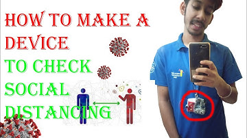 ARDUINO PROJECT | Device to check social distancing