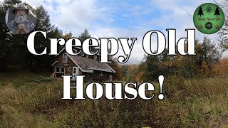 Creepy Old House!