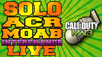 MW3 - *LIVE* Solo MOAB on Interchange W/ ACR | Team Rage Quits