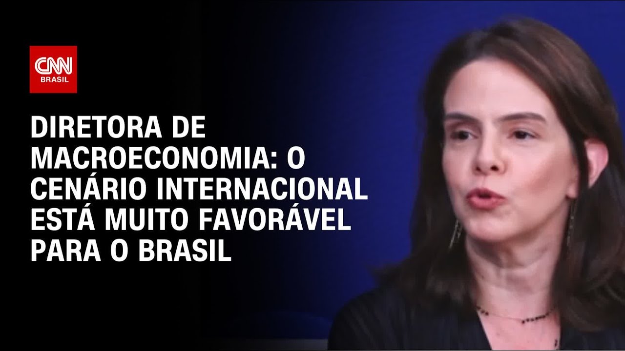 O cenário internacional está muito favorável para o Brasil, diz diretora de macroeconomia | WW