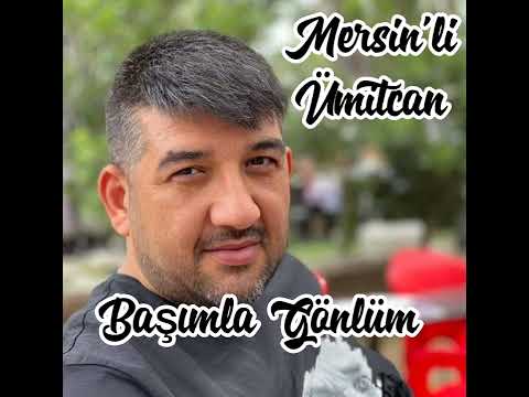 Başımla Gönlüm & Mersin'li Ümitcan