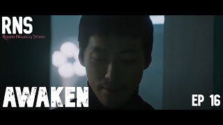 Awaken Ep 16 (Sad Scenes)