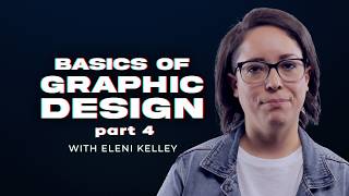 Basics of Graphic Design - Part 4