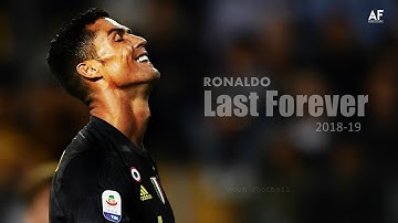 Cristiano Ronaldo ► Last Forever - Skills & Goals - 2018-19 HD